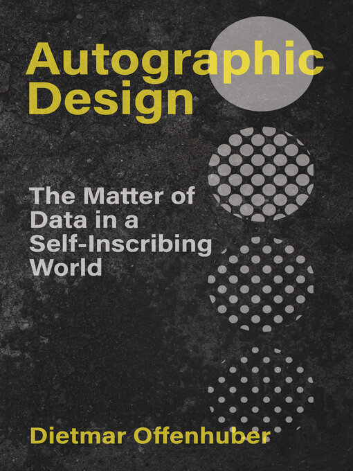 Title details for Autographic Design by Dietmar Offenhuber - Available